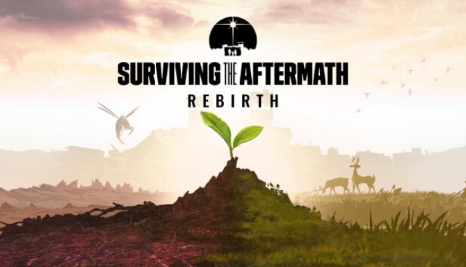 Surviving the Aftermath &#8211; Rebirth Free Download